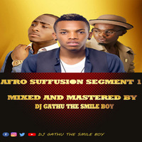 AFRO SUFFISION SEGMENT 1 by Deejay Gathu