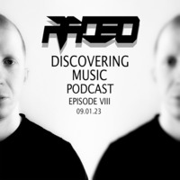 Radeo - Discovering Music Podcast Episode VIII (09.01.23) by Radeo