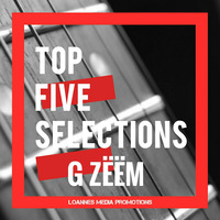 G ZEEM_Top 5 Selections (October) [Loannes Media Promotions] by Loannes Media