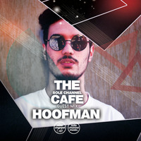 SCCGM020 - Sole Channel Cafe Guest Mix Hoofman - August 2019 by The Sole Channel Cafe
