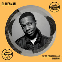 SCCGM033 - Sole Channel Cafe Guest Mix DJ ThesMan - September 2020 by The Sole Channel Cafe