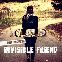 Invisible Friend (Original Mix) by Tom Sucheta