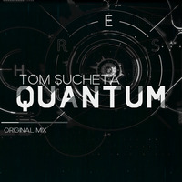 Quantum (Rework Edit) by Tom Sucheta
