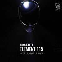 Tom Sucheta - Element 115 (Blitz Radio Exclusive Show) by Tom Sucheta