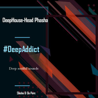DeepHouse-Head Phasha - Deep Addict #06 by DeepHouse-Head Phasha