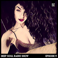 Deep Soul Radio Show - Episode 9 by Deep Soul Radio Show