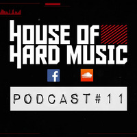 House of Hard Music Podcast #11- Andress Conde Guestmix [HARDCORE] by Andress Conde