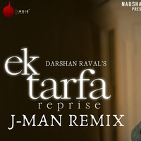 Darshan Raval - Ek Tarfa (J -Man Remix) by DJ Jman