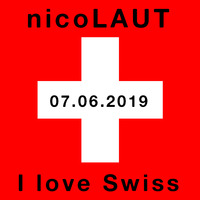 nicoLAUT in the mix - I love Swiss - 07.06.2019 (only vinyl =P) by nicoLAUT