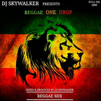 DJ Skywalker - Reggae One Drop by DJ Skywalker