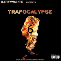 DJ Skywalker - Trapocalypse 6 by DJ Skywalker