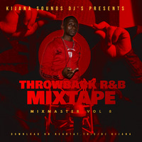 THROW BACK RNB MIXMASTER VOL  8 by Deejay kijana