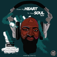 From My Heart To Ur Soul Vol. 4 Mixed By Lionel DJ by Lionel DJ