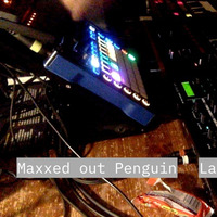Maxxed Out Penguin - Late Night Sessions by Jonathan R Cross (JC)