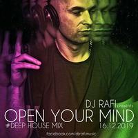 DJ RAFI - OPEN YOUR MIND #DEEP HOUSE MIX (16.12.2019) by DJ RAFI