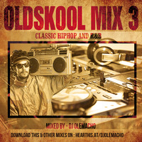 DJ OLEMACHO - OLDSKOOL MIX 3 (RNBs,HipHop) by DJ OLEMACHO #BwM
