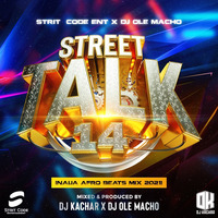 AFROBEAT NAIJA MIX 2021(STREET TALK 14) - DJ OLEMACHO FT DJ KACHAR by DJ OLEMACHO #BwM