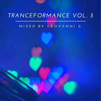 Tranceformance Vol. 3 Mixed by Geovanni G by Geovanni G