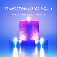 Tranceformance Vol. 8 mixed by Geovanni G by Geovanni G