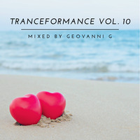 Tranceformance Vol. 10 mixed by Geovanni G by Geovanni G
