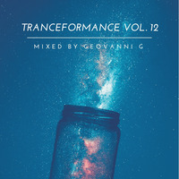 Tranceformance Vol. 12 mixed by Geovanni G by Geovanni G