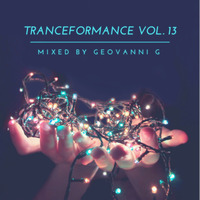 Tranceformance Vol. 13 mixed by Geovanni G by Geovanni G