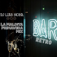 La Maldita Primavera Mix - Bar Retro [Dj Luis Nova] by DJ SEX PERÚ