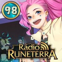 Rádio Runeterra 98 - Cena Musical da Riot by Rádio Runeterra