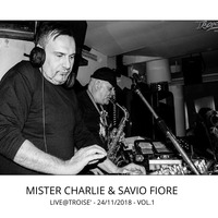 MISTER CHARLIE &amp; SAVIO FIORE - LIVE@TROISE' - 24 NOVEMBRE 2018 - VOL.1 by Anni 80 Napoli Sound 1