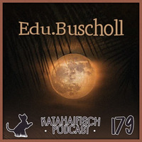 KataHaifisch Podcast 179 - Edu.Buscholl by Edu.Buscholl