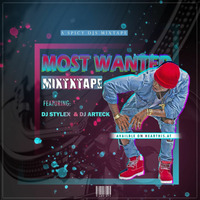 MOST WANTEND MIXTAPE 2019 by DJ STYLE X