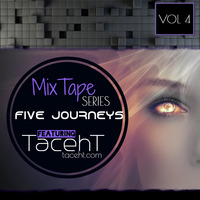 Five Journeys Vol 4 Mix Tape Series by TacehT