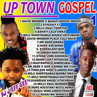 UP TOWN GOSPEL-VOL-1-DJ JEFF GEE-0712011186 by Djjeff Gee Kenya