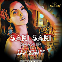 shivproductionspresents(Saki Saki - Smashup)- DJ SHIV by Shib Sankar Roy