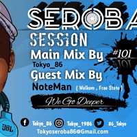 Seroba Deep Sessions #101 Guest Mix By NoteMan by Tokyo_86
