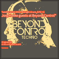 JORG HANKE @ BEYOND CONTROL (18 Oct 2022) by Jorg Hanke a.k.a. Lichtnest