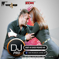 2.BABY KO BASS PASAND HAI    SULTAN   EDM DANCE MIX   DJ PRD by Dj PRD