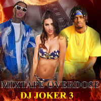 Mixtape Overdose 3 bongo local dancehall urban  Dj joker mixtape by Dj Joker 254