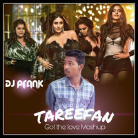 Tareefan (Got the love mashup)-DJ PRANK by PRANKY TUNES