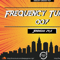 FREQUENCY_TUNE_IN_007 by THE FREQUENCY