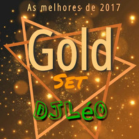 GOLD SET - DJ LEO RYAN 2017 by DjLeo Ryan