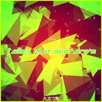 fallen star overdrive by Kyutatsuki