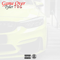 Tyler Tog - Game Over by TrueLevelsRecords