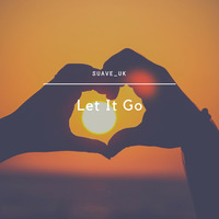 Let It Go by SUAVE_UK