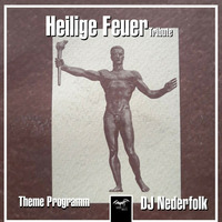 Radio &amp; Podcast : DJ Nederfolk : Tribute &quot;Heilige Feuer&quot; (Industrial) by Darkitalia