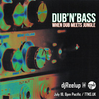 Dub'N'Bass by DJ Reelup