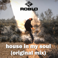House in my soul (preview) - Roblo by Robloibiza