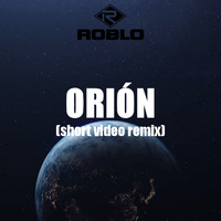 Orión (short video remix) by Roblo by Robloibiza