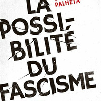 OPAR #58 20-01-20 - La possibilité du Fascisme avec Ugo PALHETA / La lutte Partout (CARGILL, Orthophonistes, Etudiants) by On passe au rouge