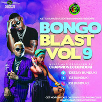 BONGO BLAST VOL 9 2019 DJ BUNDUKI by Dj Bunduki
